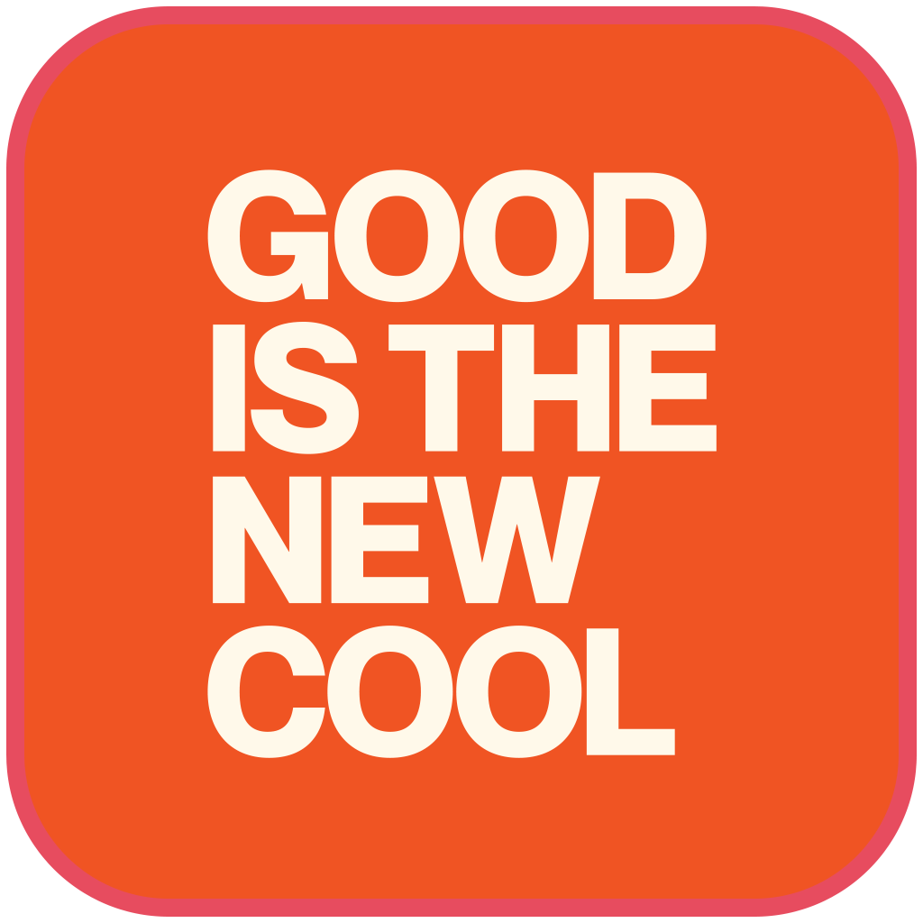 Good Is The New Cool